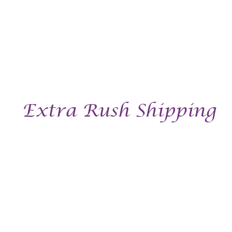 Extra Rush Shipping Fee