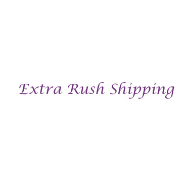 Extra Rush Shipping Fee